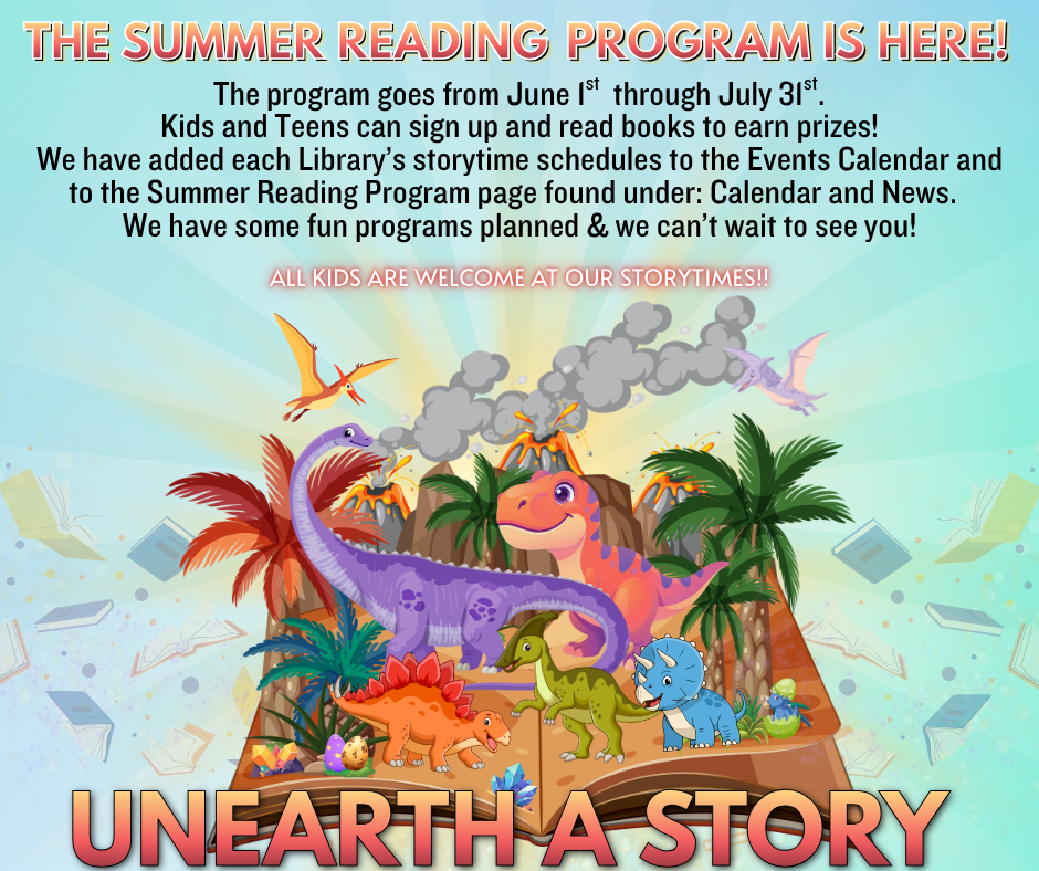 The Summer Reading Program goes from June 1st-July 31st.  See events calendar for storytimes and other events.