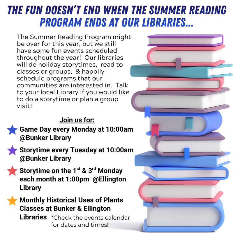 Copy of Join us for Storytime every Tuesday at 1000am @Bunker Library Storytime on the 1st & 3rd Monday each month at 100pm @Ellington Library Monthly Historical Uses of Plants Classes at Bunker &.png