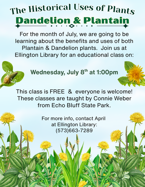 Ellington Library is hosting a program to learn about plants that grow in our backyards: dandelions & Plantains.  Join us July 8th at 1:00pm.  Everyone is welcome to attend!