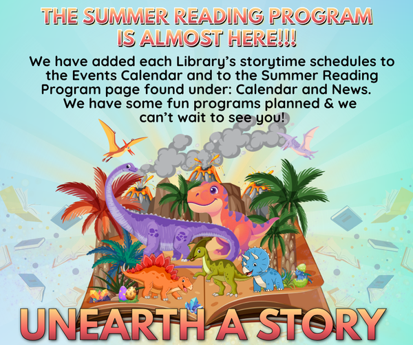 Image with Dinosaurs saying that the Summer Reading Program is almost here!  Check the events calendar for all programs.